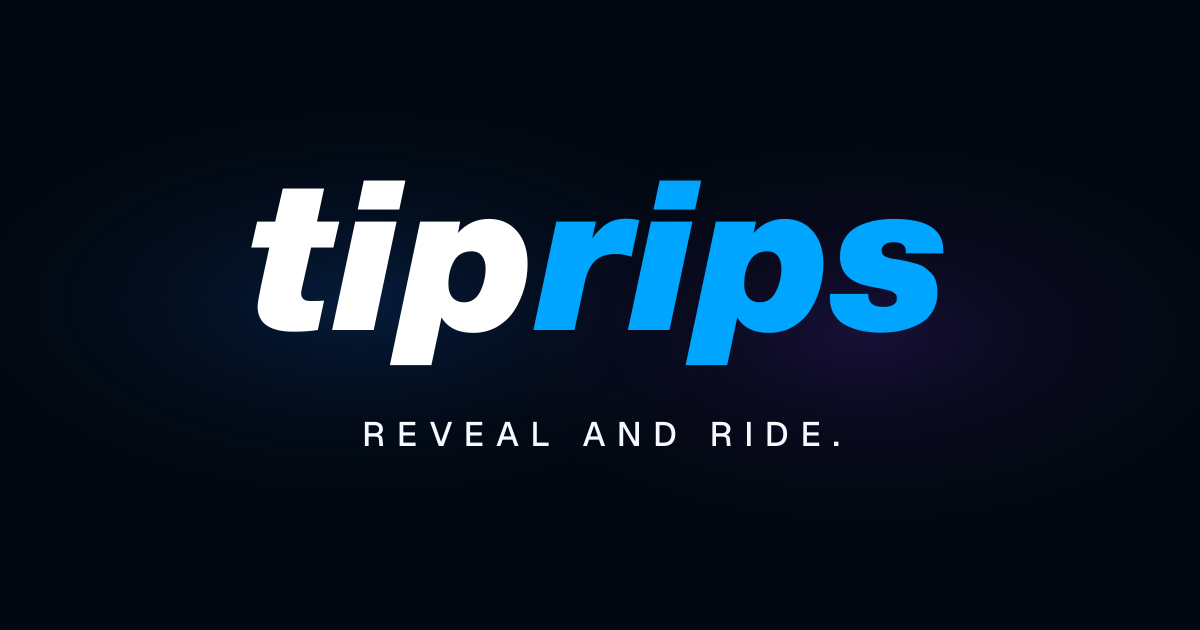 TipRips: Reveal and Ride.